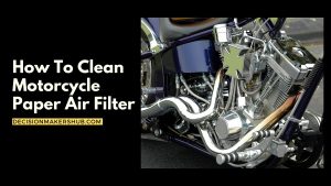 How To Clean Motorcycle Paper Air Filter