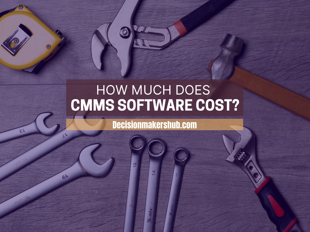 How much does CMMS software cost for a business?