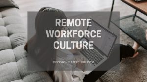 Remote workforce Culture