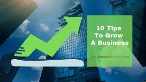 Top 10 Tips for growing a successful business