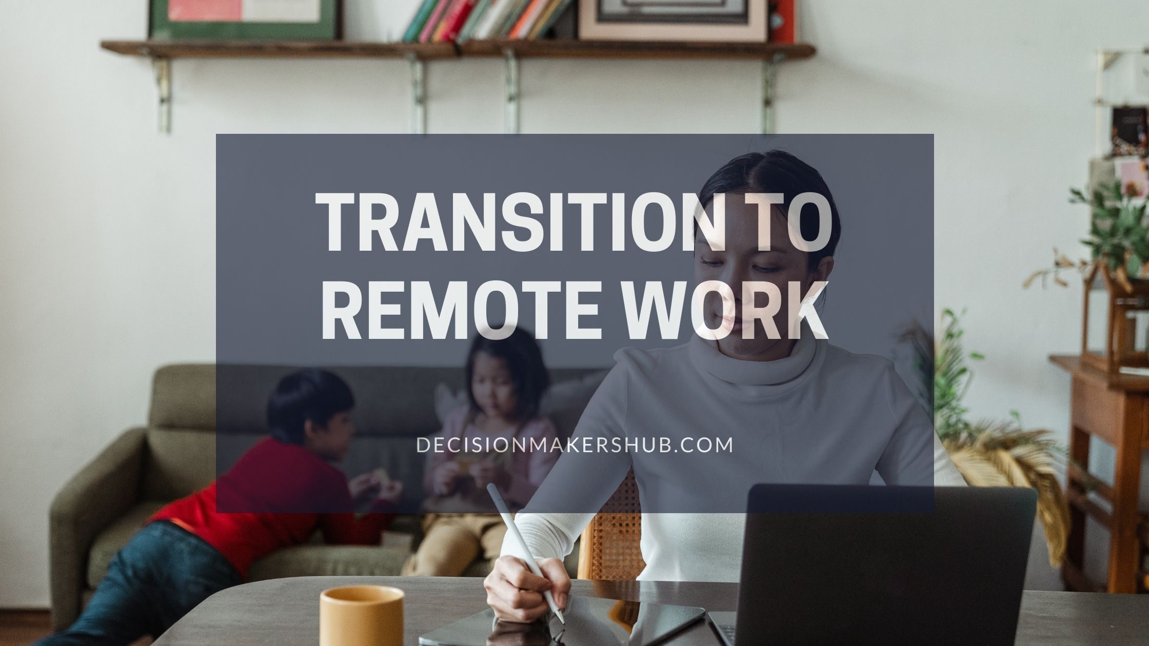 Transition to remote work
