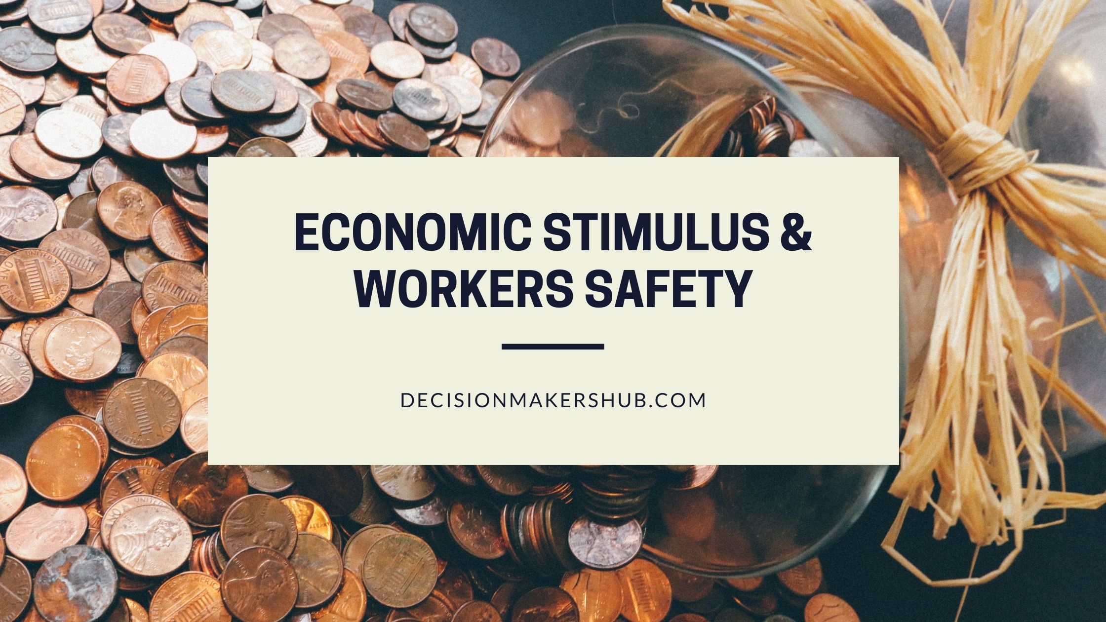 Economic stimulus & workers safety
