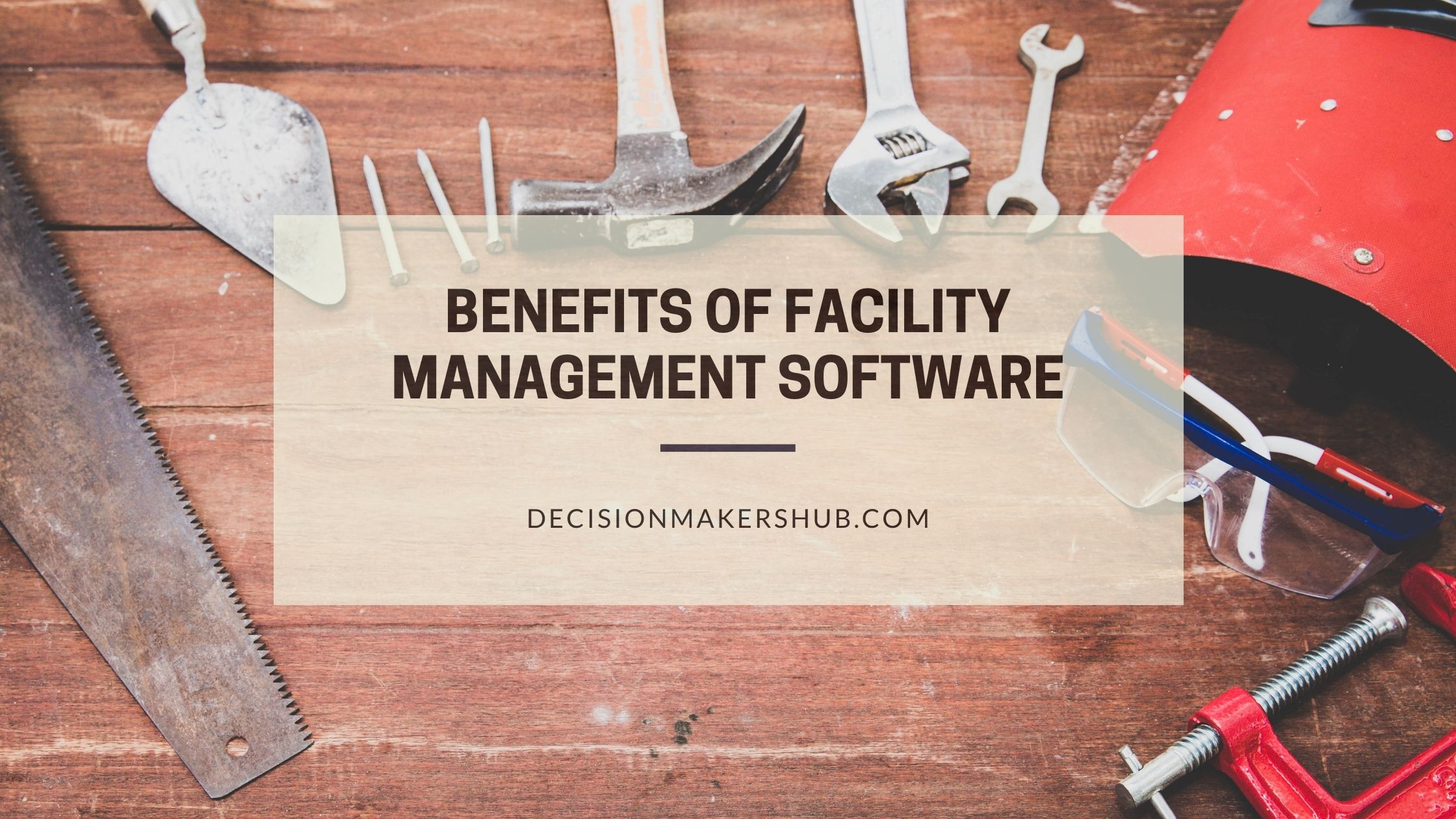 What are the benefits of facility management software?