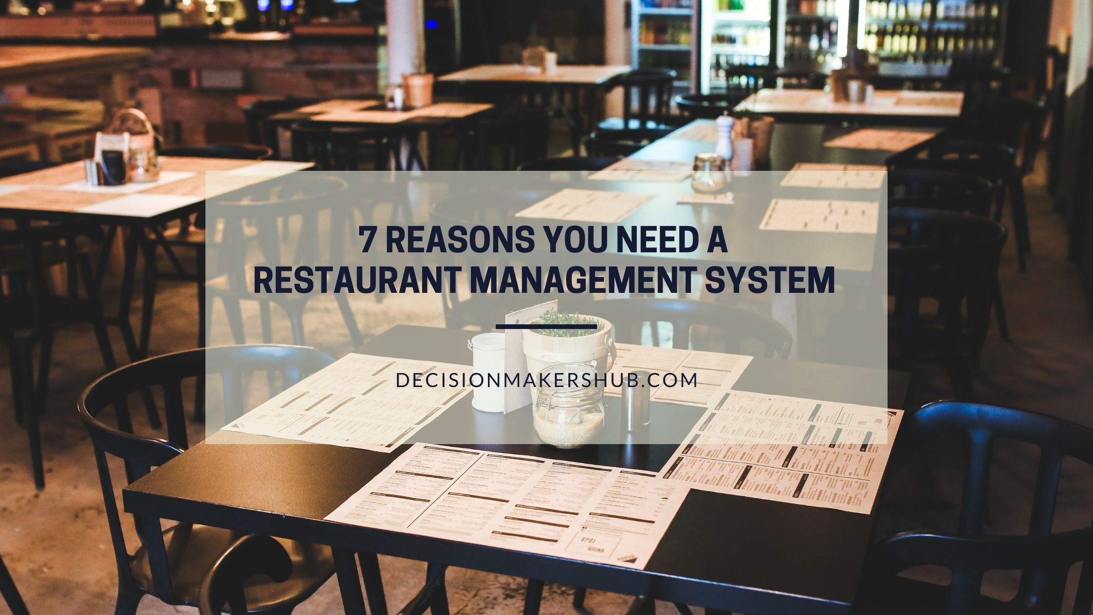 7 Reasons You Need a Restaurant Management System