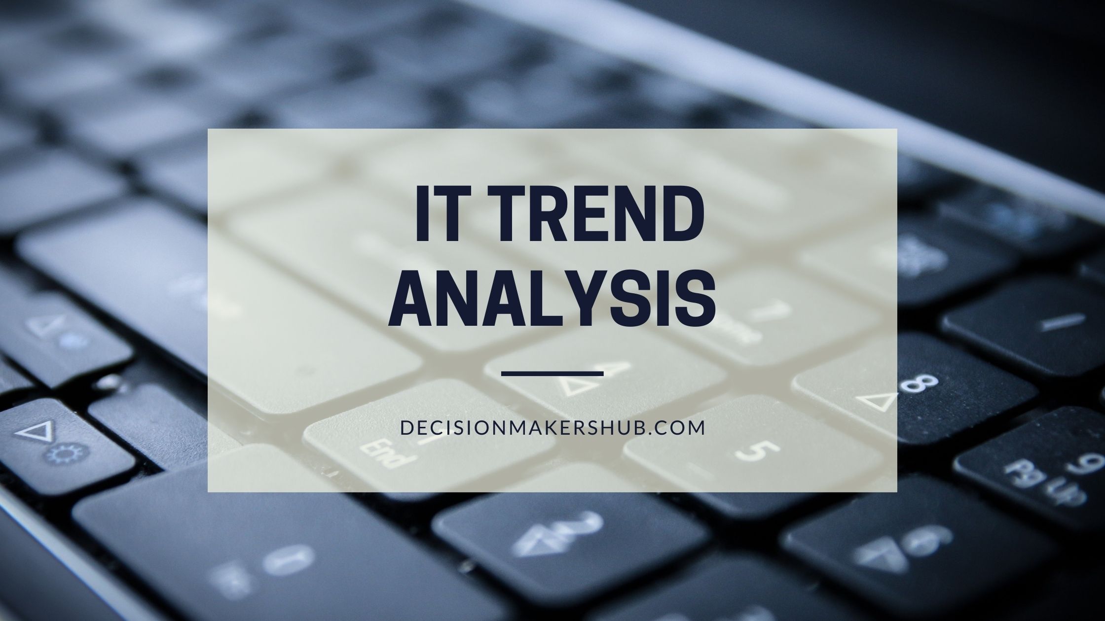 IT Trend Analysis – Definition, Credibility and Application