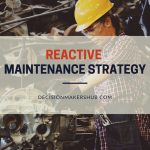 Reactive Maintenance Strategy