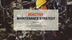 Reactive Maintenance Strategy