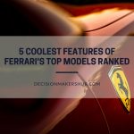 5 Coolest Features of Ferrari's Top Models Ranked