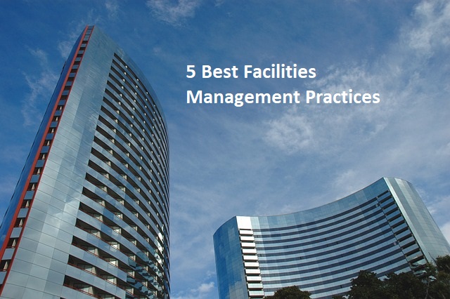 5 Best Facilities Management Practices