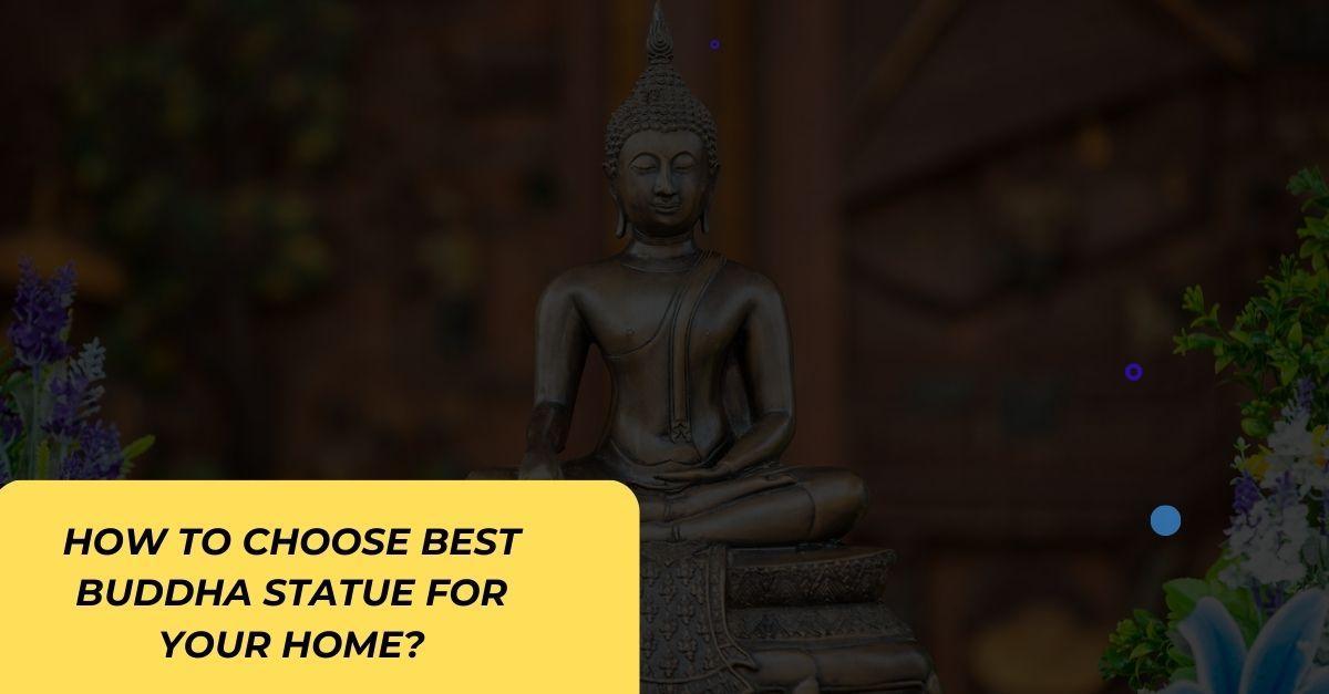 How to choose the best Buddha statue for your home