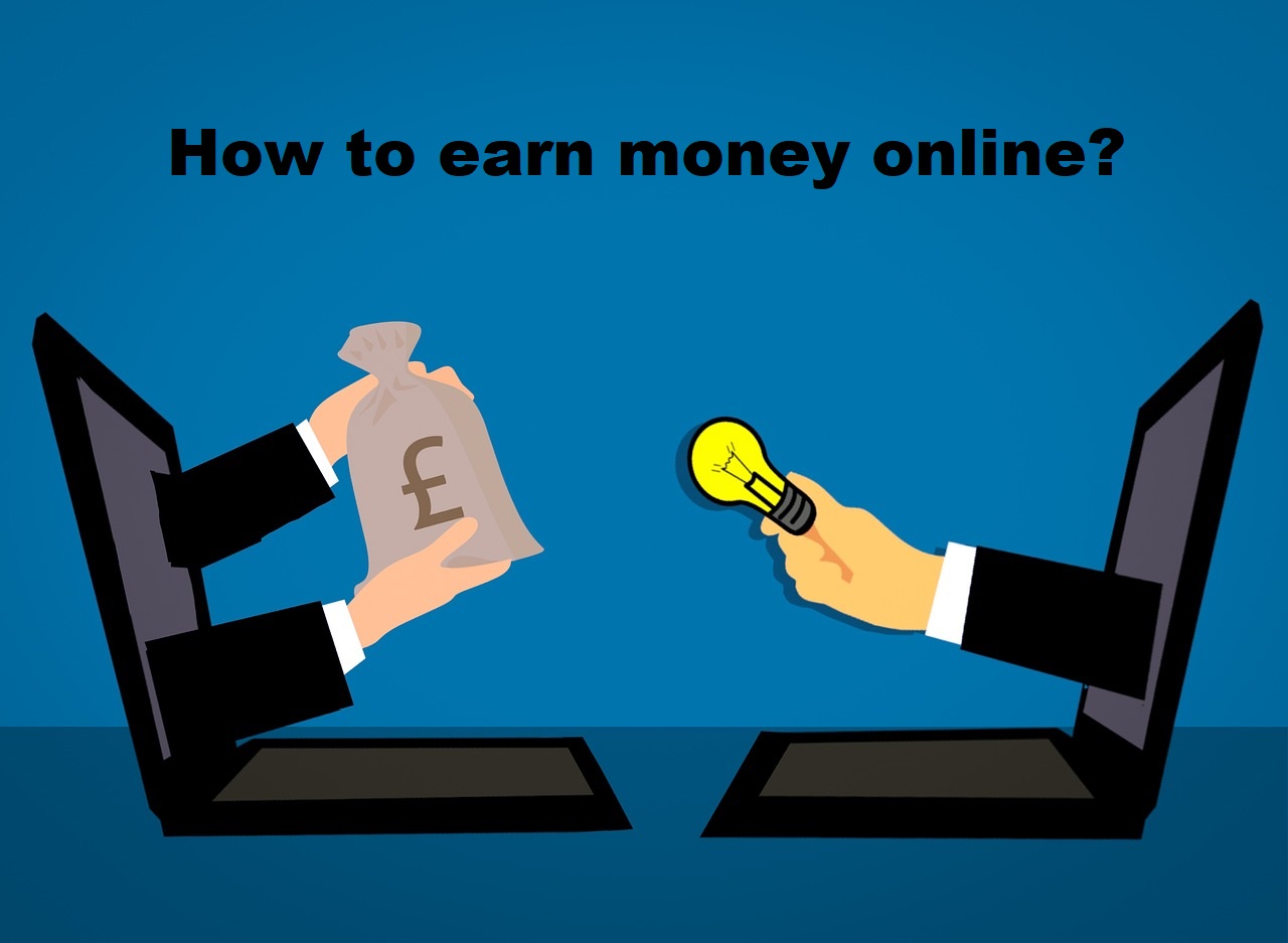 How to earn money online?