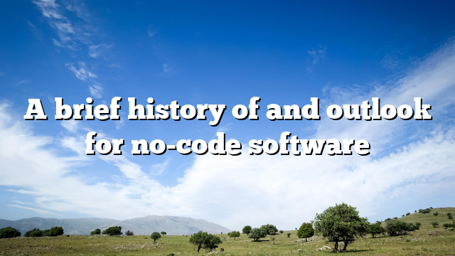 A brief history of and outlook for no-code software