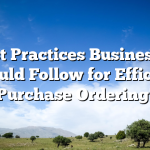 Best Practices Businesses Should Follow for Efficient Purchase Ordering!