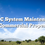 HVAC System Maintenance for Commercial Properties