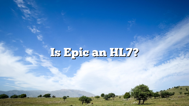 Is Epic an HL7?