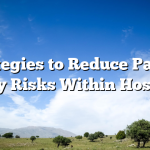 Strategies to Reduce Patient Safety Risks Within Hospitals
