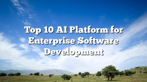 Top 10 AI Platform for Enterprise Software Development