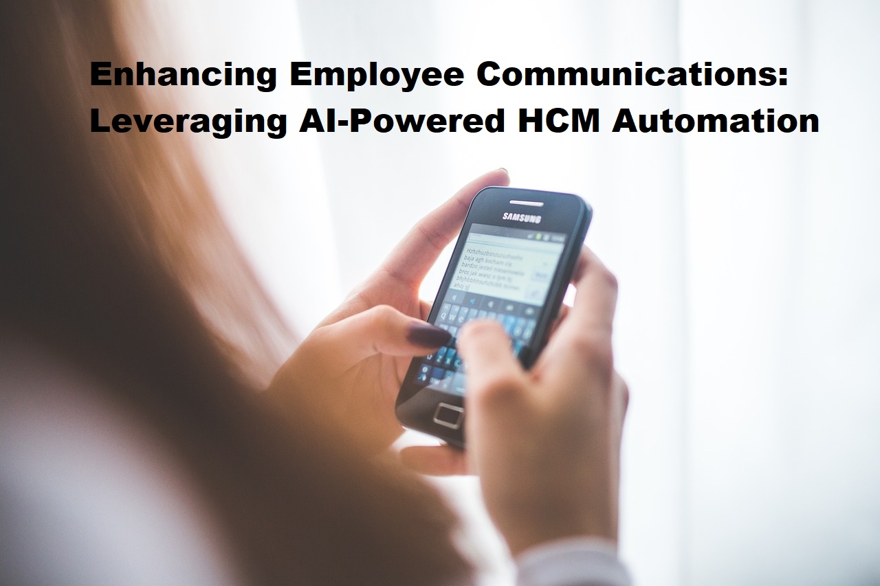 Enhancing Employee Communications Leveraging AI-Powered HCM Automation