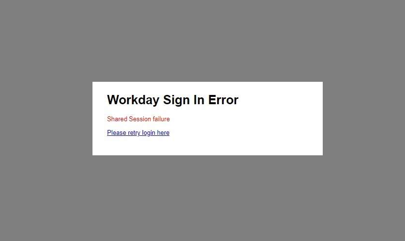 Workday Shared Session Failure Meaning: Causes and Solutions