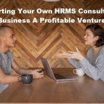 Starting Your Own HRMS Consulting Business A Profitable Venture