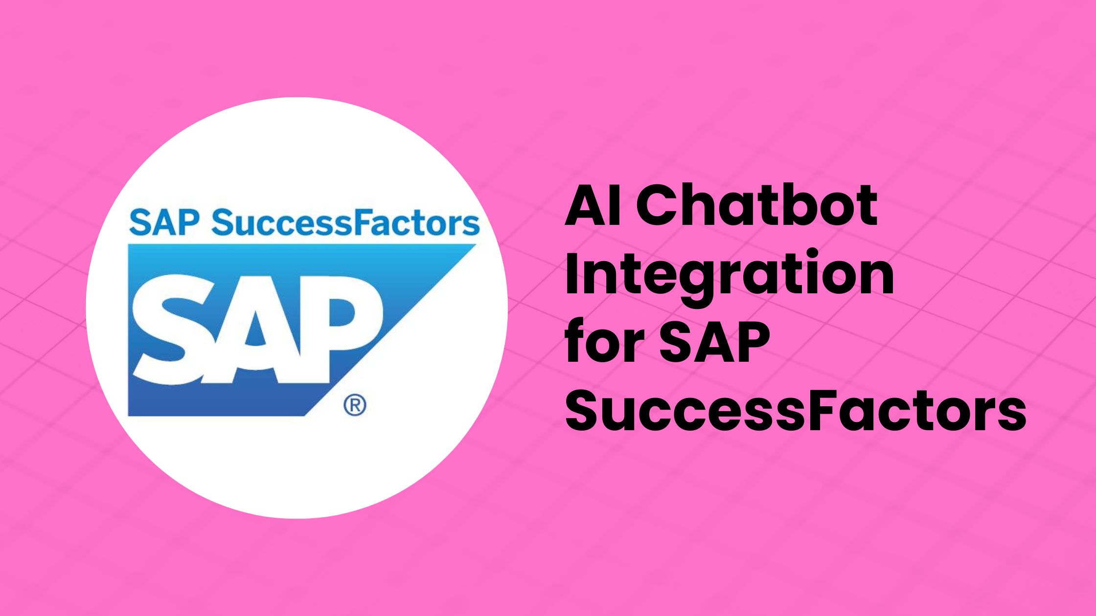 AI ChatbotAsssitant Integration for SAP SuccessFactors