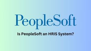 Is PeopleSoft an HRIS System