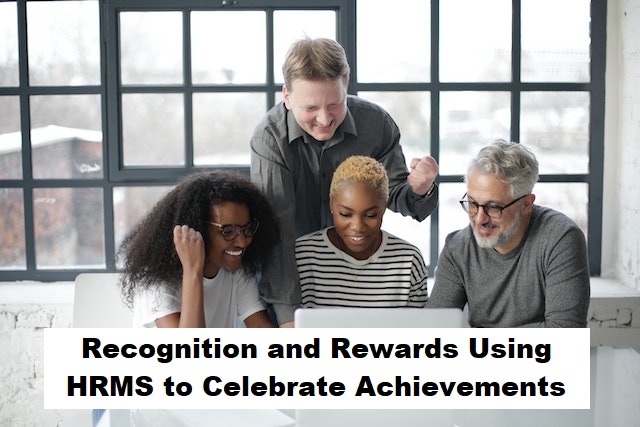 Recognition and Rewards Using HRMS to Celebrate Achievements