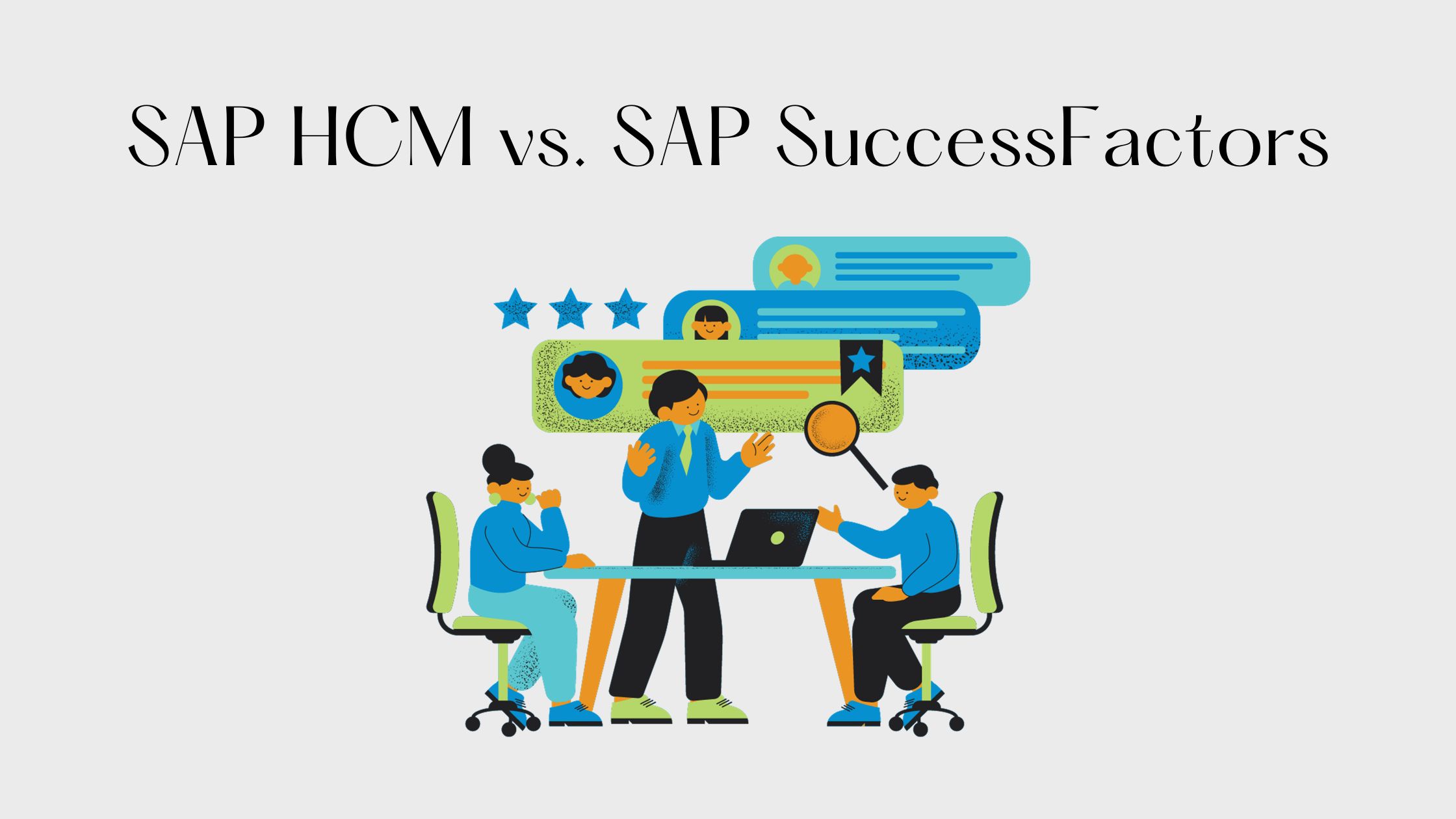 SAP HCM vs. SAP SuccessFactors: Choosing the Right HR Management Solution