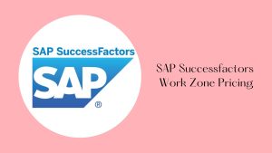 SAP Successfactors Work Zone Pricing