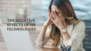 The Negative Effects of HR Technologies
