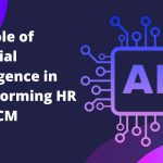 The Role of Artificial Intelligence in Transforming HR and HCM