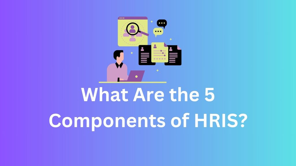 what-are-the-5-components-of-hris-decision-makers-hub