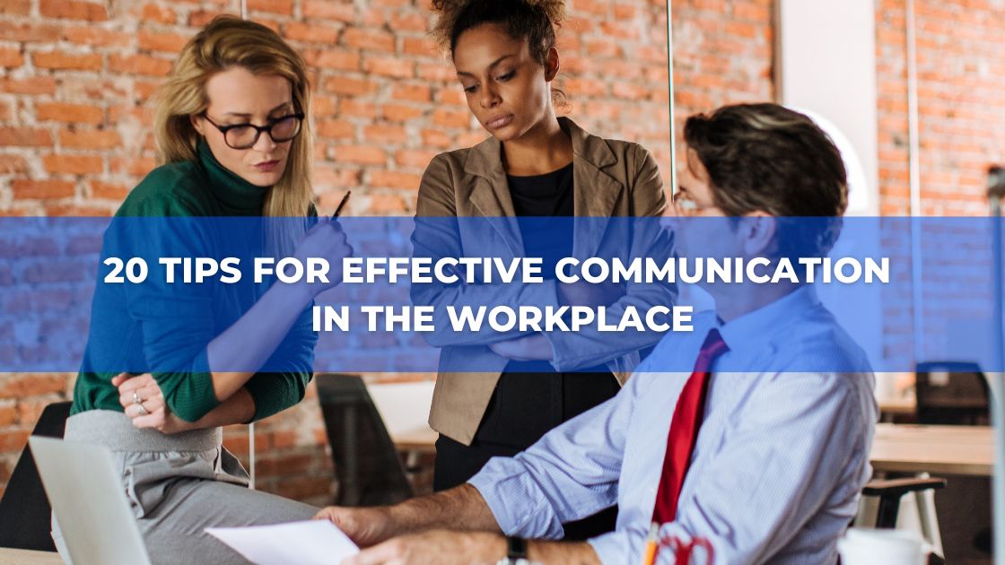 20 Tips for Effective Communication in the Workplace