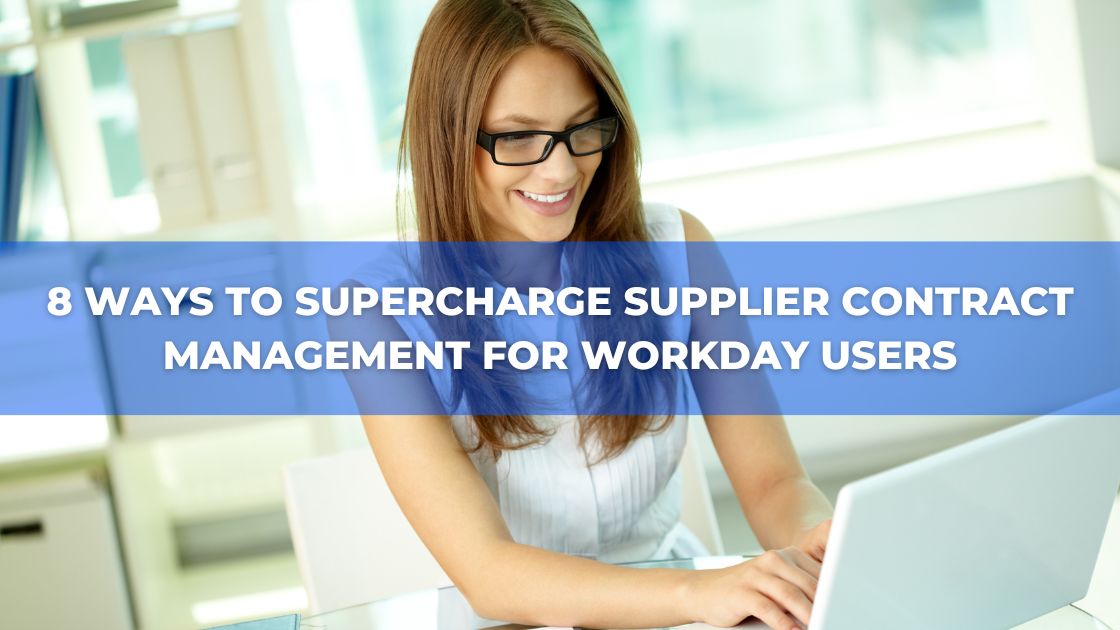 8 Ways to Supercharge Supplier Contract Management for Workday Users