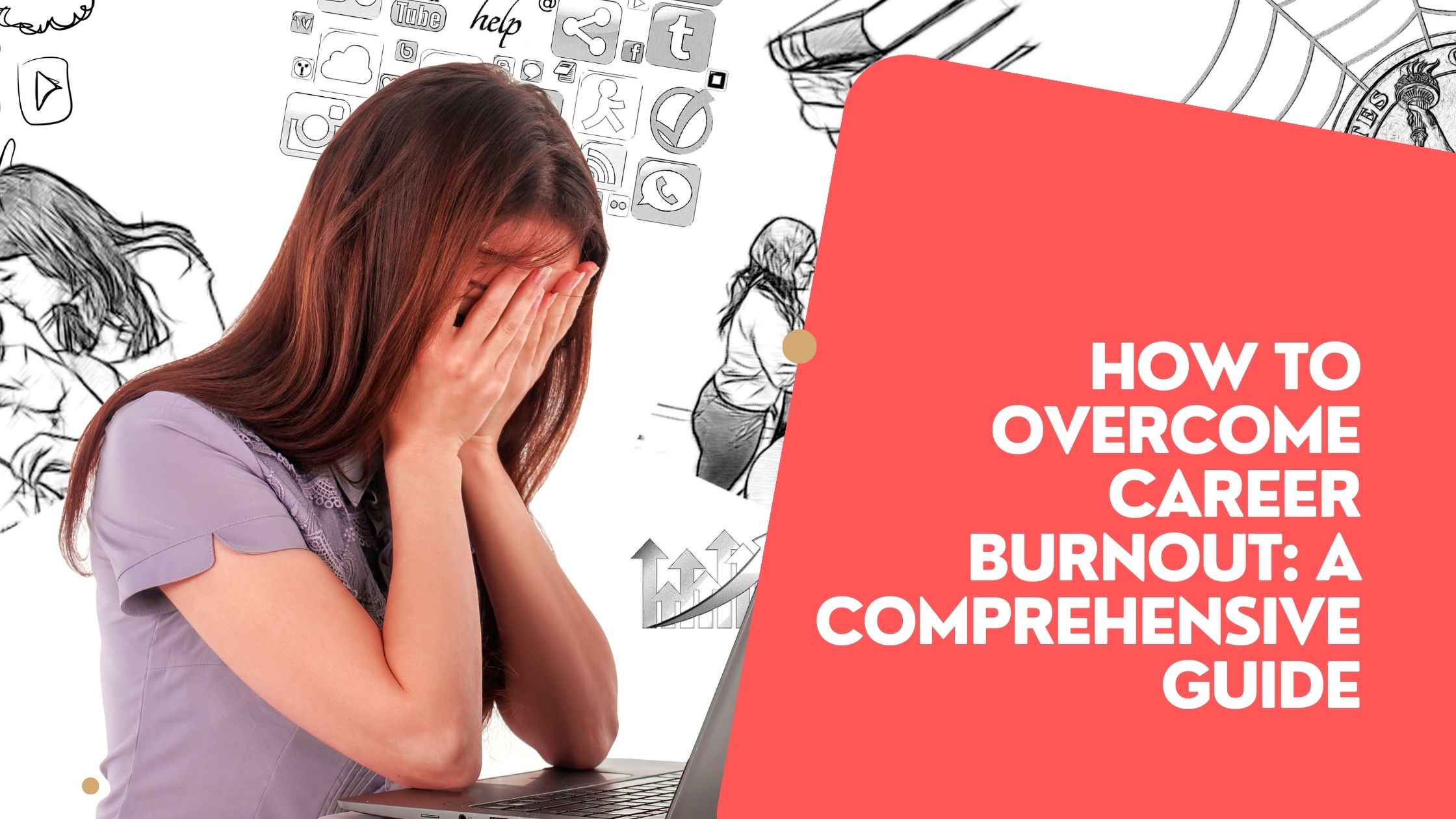 How to Overcome Career Burnout A Comprehensive Guide