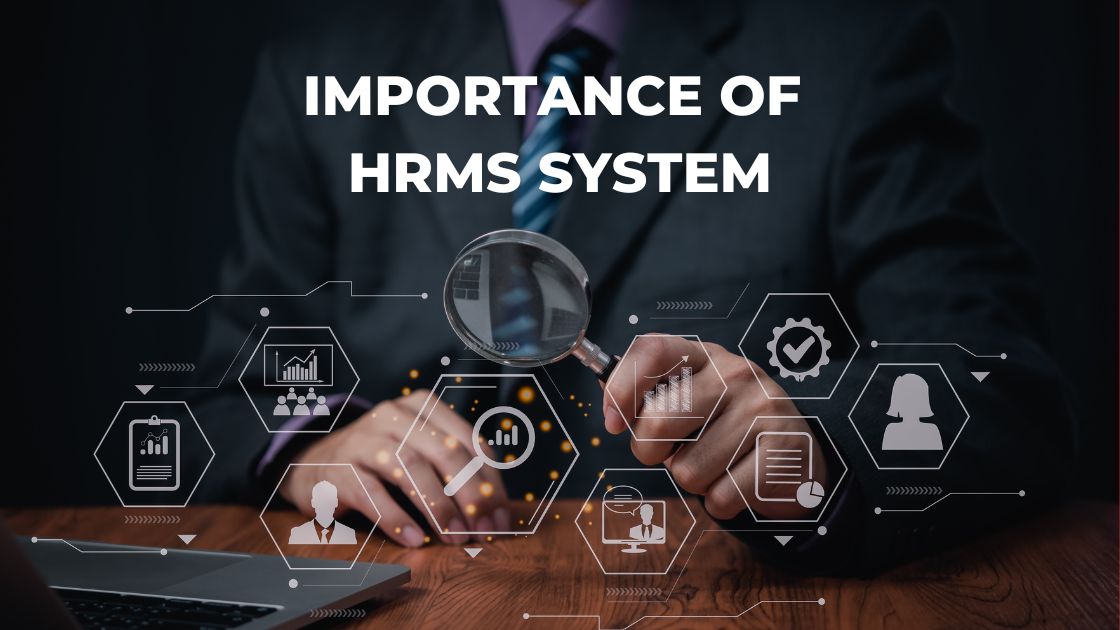 Importance of HRMS System
