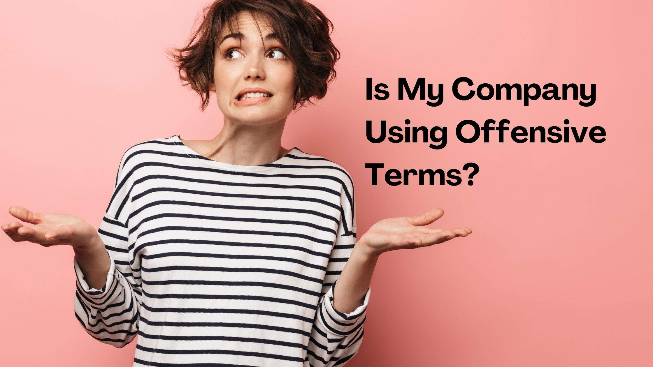 Is My Company Using Offensive Terms?
