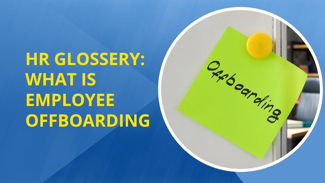 HR Glossery What Is Employee Offboarding