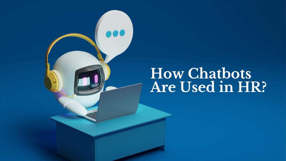 How Chatbots Are Used in HR
