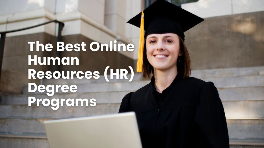 The Best Online Human Resources (HR) Degree Programs