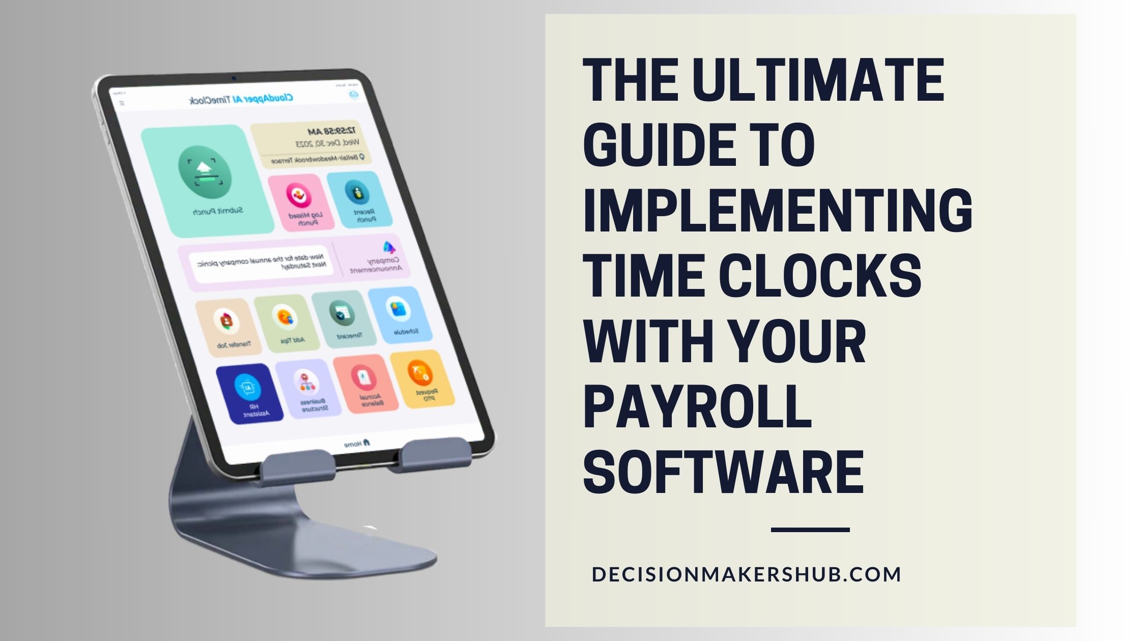 The Ultimate Guide to Implementing Time Clocks with Your Payroll Software