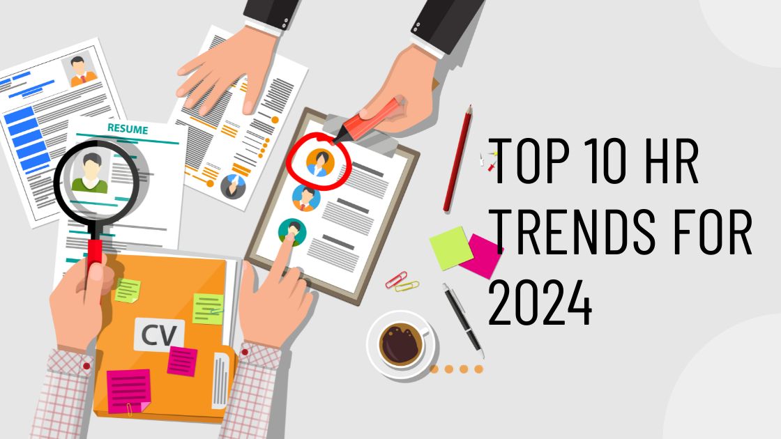 Unlocking the Future Top 10 HR Trends for 2024