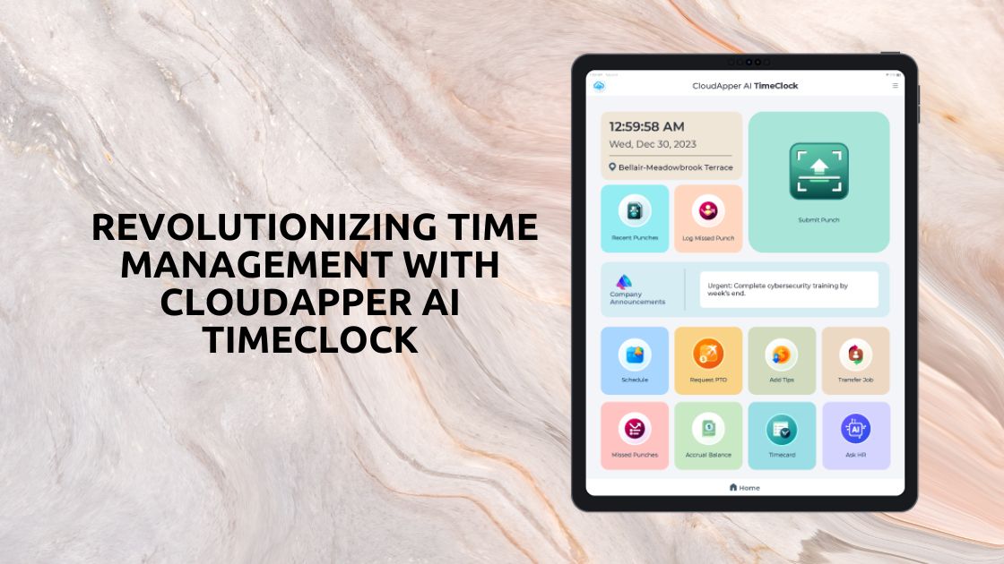 Streamlining Healthcare Operations Revolutionizing Time Management with CloudApper AI TimeClock