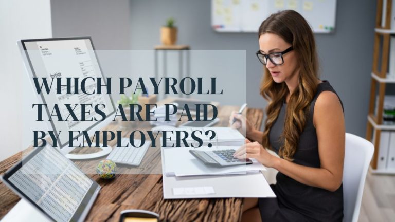 Which Payroll Taxes Are Paid by Employers and Have No Employee Paid ...