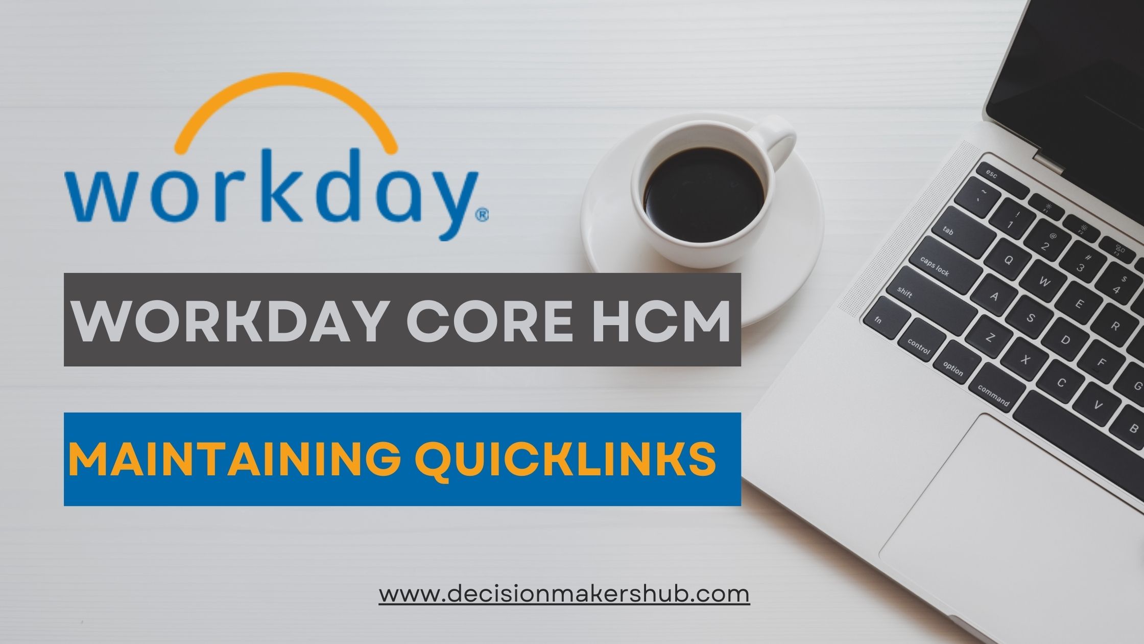 A Complete Guide to Maintaining Quicklinks in Workday for Easy Navigation