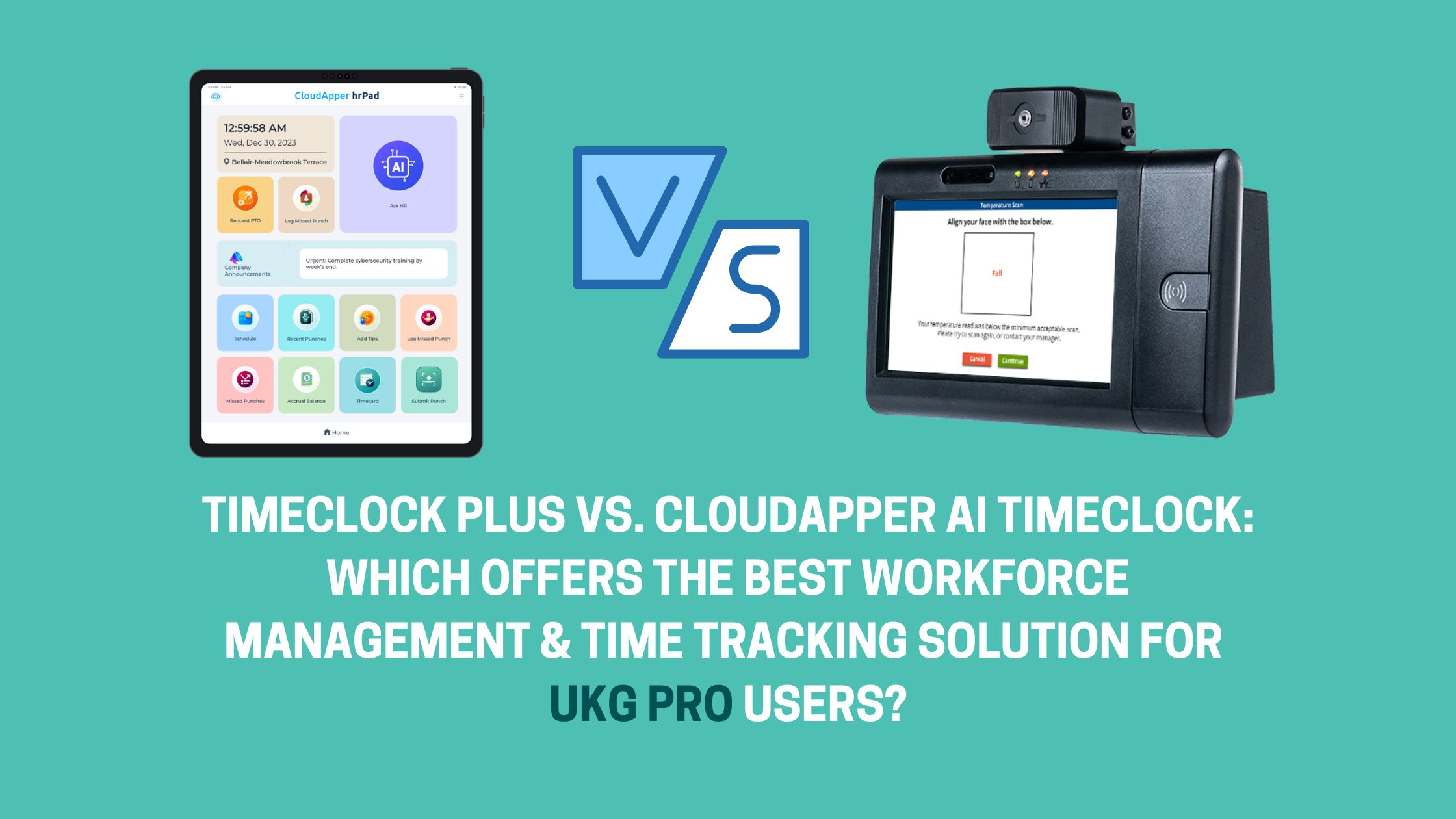 TimeClock Plus vs. CloudApper AI TimeClock Which Offers the Best Workforce Management & Time Tracking Solution for UKG Pro Users