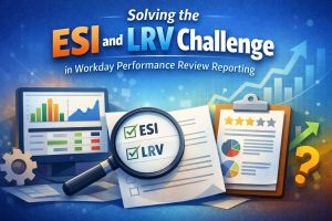 Solving the ESI and LRV Challenge in Workday Performance Review Reporting